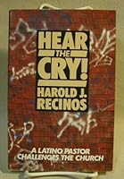 Hear the Cry: A Latino Pastor Challenges the Church 0664250351 Book Cover