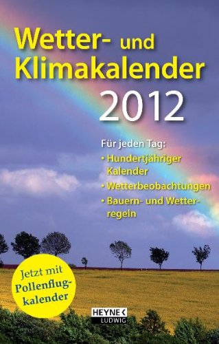 Wetter- und Klimakalender 2012: Taschenkalender Wetter- und Klimakalender 2012: Taschenkalender
