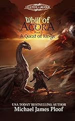 A Quest of Kings: Book 2 Whill of Agora: Legends of Agora