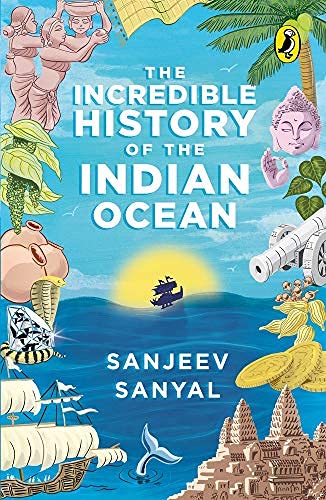 THE INCREDIBLE HISTORY OF THE INDIAN OCEAN