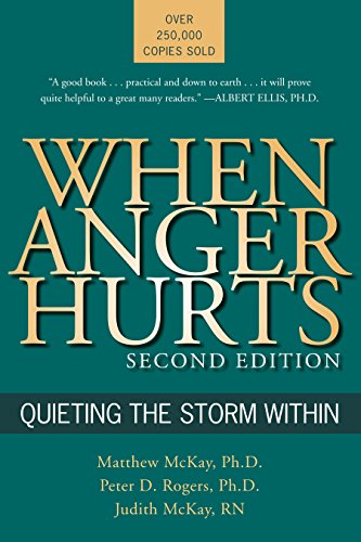 When Anger Hurts: Quieting the Storm Within