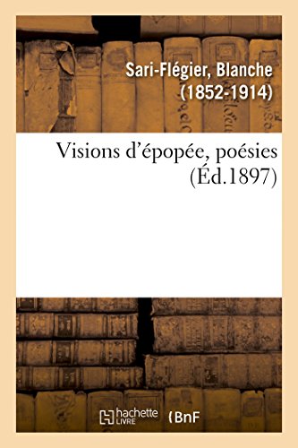 Visions d'Épopée, Poésies (French Edition)