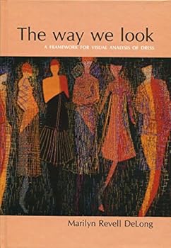 Hardcover The Way We Look: A Framework for Visual Analysis of Dress Book
