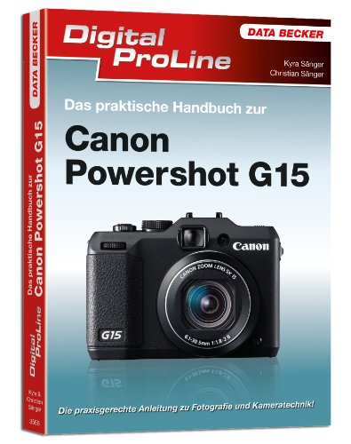  Digital Proline Das praktische Handbuch zur Canon PowerShot G15
