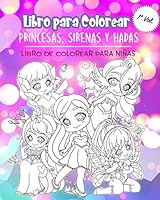 Libro para Colorear Princesas, Sirenas y Hadas: Libro para colorear para ni�as 4-8. Libro de Colorear para ni�as y Chicas 1 2 3 4 5 6 7 8 9 10 a�os. Libro de colorear para adultos f�cil mandalas unico B089CQCDLP Book Cover