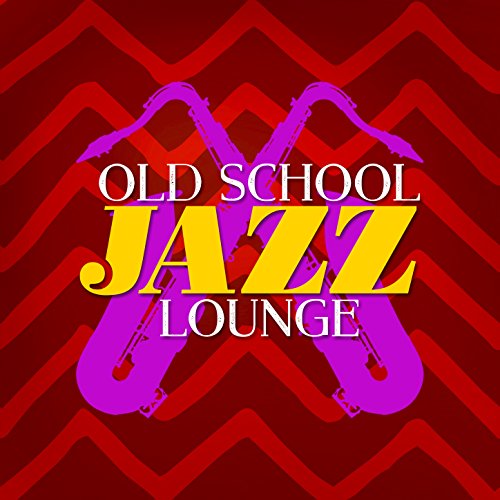 Play Old School Jazz Lounge by Relaxing Smooth Lounge Jazz on Amazon Music