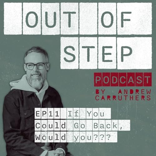 EP11 If You Could Go Back, Would You?