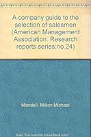 A Company Guide to the Selection of Salesmen. B0000CJ466 Book Cover