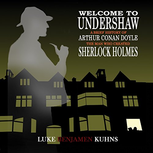 Enjoy Welcome to Undershaw from Luke Kuhns episode artwork