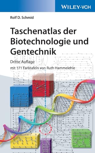 Taschenatlas der Biotechnologie und Gentechnik