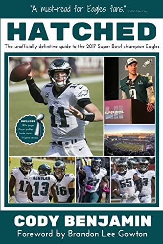 Hatched: The Unofficially Definitive Guide to the 2017 Super Bowl Champion Eagles