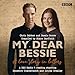 My Dear Bessie: A Love Story in Letters: A BBC Radio 4 Adaptation