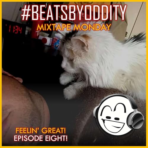Beats by Oddity: Feelin' Great! Episode Eight! Titelbild