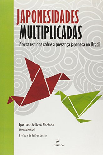 Japonesidades multiplicadas: novos estudos sobre a presença japonesa no Brasil