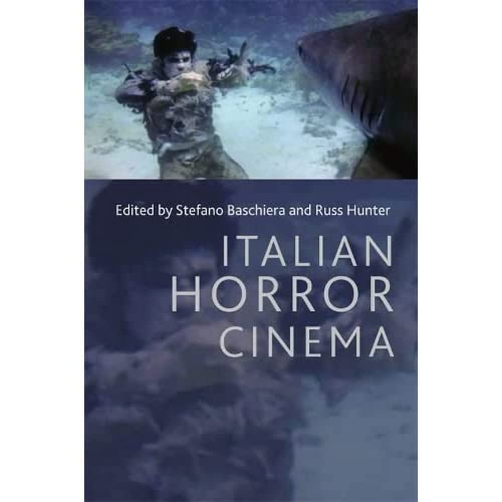 Italian Horror Cinema - Stefano Baschiera