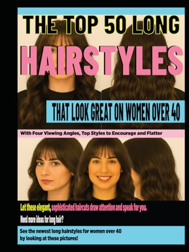 THE TOP 50 LONG HAIRSTYLES THAT LOOK GREAT ON WOMEN