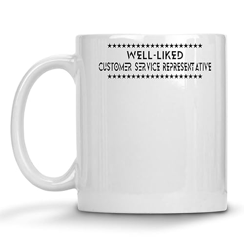 Coffee Mug Funny Customer Service Representative Appreciation Present for Customer Service Representative Well-like Customer Service Representative