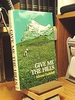Give Me the Hills 0856990213 Book Cover
