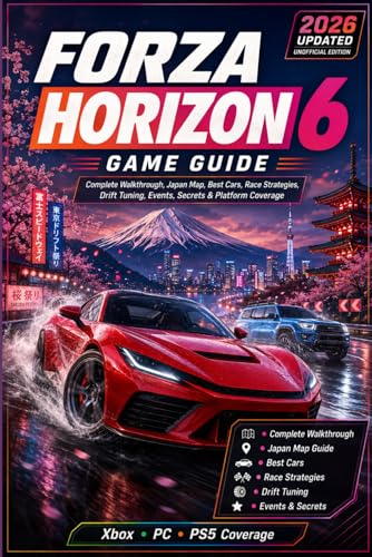 Forza Horizon 6: Game Guide – 2026 Updated Unofficial Edition Complete Walkthrough, Japan Map, Best Cars, Race Strategies, Drift Tuning, Events, Secrets & Xbox, PC and PS5 Coverage image 2