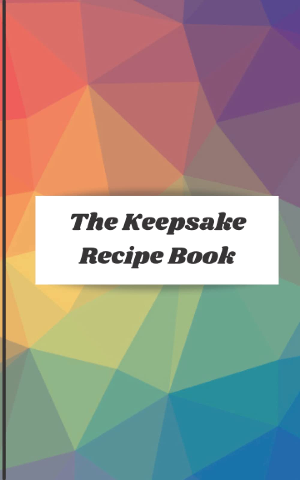 The Keepsake Recipe Book- Rainbow Design