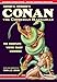 Robert E. Howard's Conan the Cimmerian Barbarian: The Complete Weird Tales Omnibus