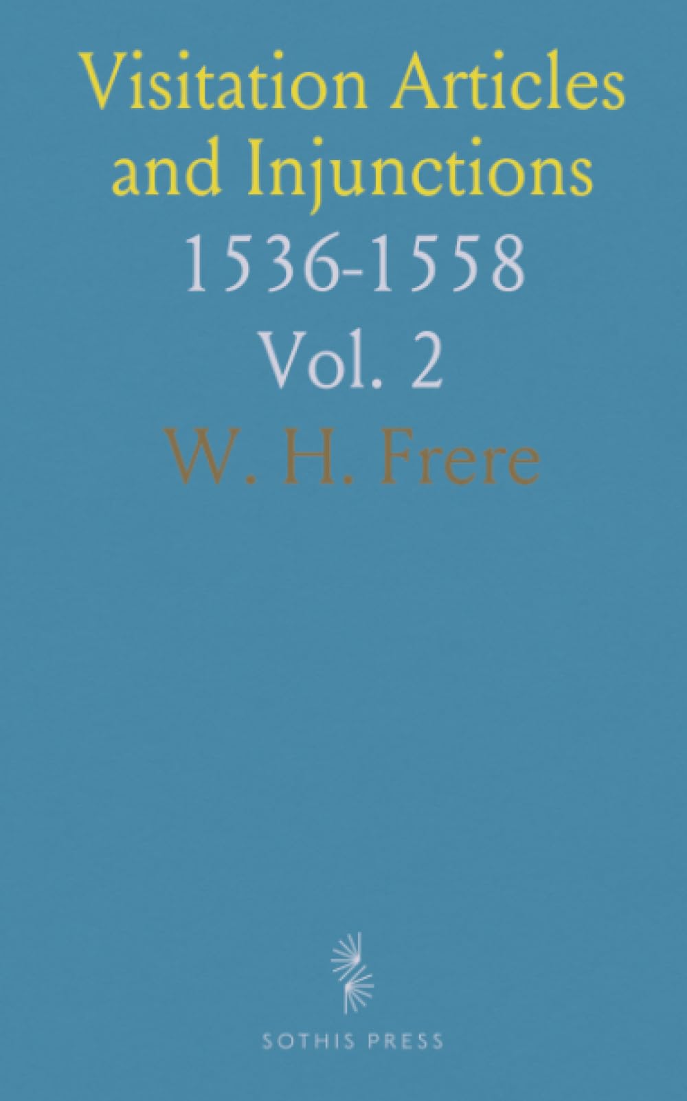 Visitation Articles and Injunctions: 1536-1558