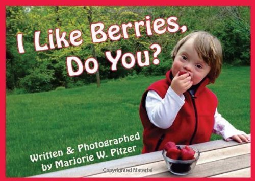 I Like Berries, Do You? (Special-Needs Collection) by Marjorie W. Pitzer (2013) Pappbilderbuch