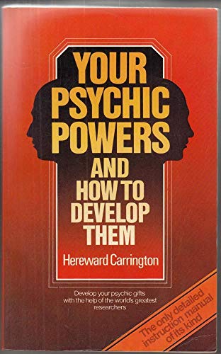 Your Psychic Powers and How to Develop Them