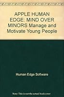 APPLE HUMAN EDGE: MIND OVER MINORS Manage and Motivate Young People B000NDK7FC Book Cover