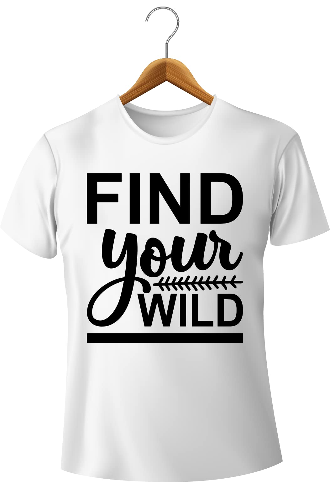 Find Your Wild - Funny Women Tshirt Quotes, 100% Cotton