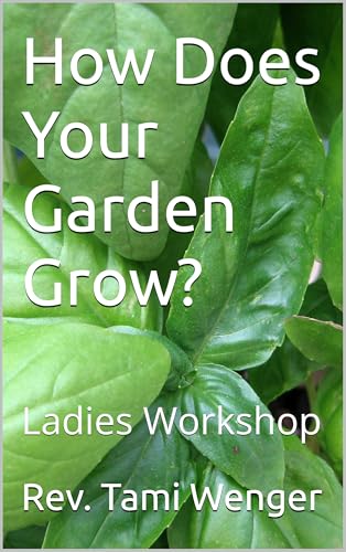 How Does Your Garden Grow?: Ladies Workshop