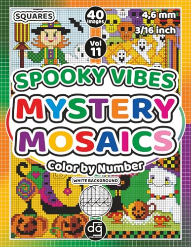 Mystery Mosaic Spooky Vibes Color by Number for Adults & Teens: Pixel Art Quest Featuring Halloween Designs for Relaxation and Stress Relief (Mystery Mosaic Color By Number)