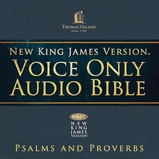 Voice Only Audio Bible - New King James Version, NKJV (Narrated by Bob Souer): Psalms and Proverbs cover art