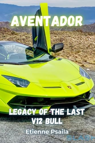 Aventador: Legacy of the Last V12 Bull