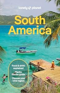 Lonely Planet South America (Travel Guide)