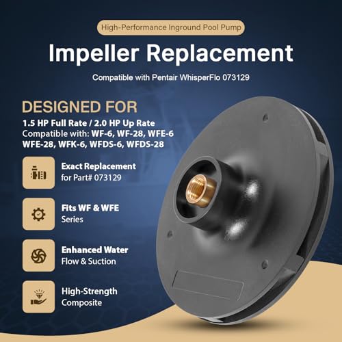 073129 Pump Impeller Replacement Compatible with Pentair WhisperFlo Pool and Spa Pumps, Upgraded Impeller Fits 1.5 HP and 2 HP Models (WF-6, WF-28, WFE-6, WFE-28), Replaces Part # 073129 - Black