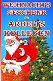 Weihnachtsgeschenk für Arbeitskollegen: Das kleine Mitbringsel für unseren Arbeitskollegen zum Weihnachtsfest