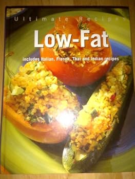 Paperback Ultimate Recipes : Low Fat : Includes Italian, French, Thai and Indian Recipes (Hardcover) Book