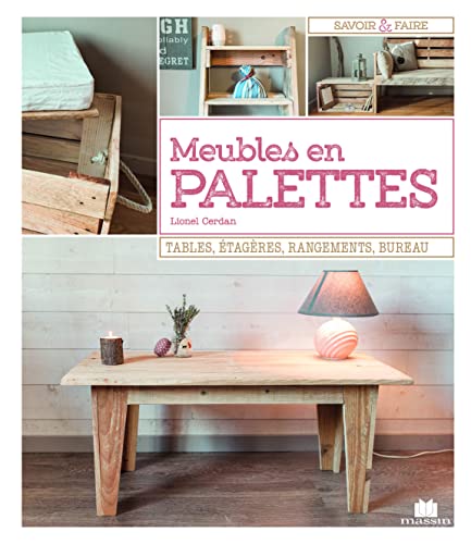 Meubles en palettes: tables etageres rangements bureau