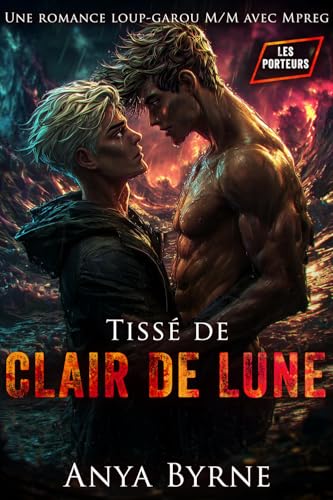 Tissé de clair de lune: Une romance loup-garou M/M avec Mpreg (Les Porteurs t. 1)