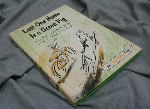 Last One Home Is a Green Pig  (An I Can Read Book)