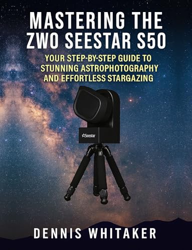 Mastering the ZWO Seestar S50: Your Step-by-Step Guide to Stunning Astrophotography and Effortless Stargazing