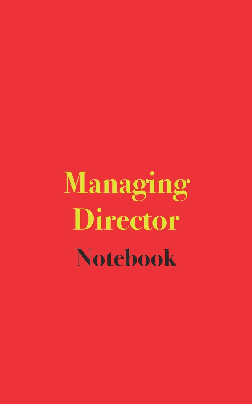 Managing Director Notebook: Blank Lined Notebook for Managing Directors