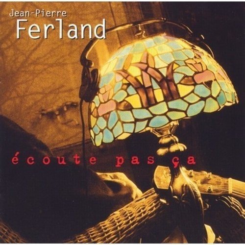 Ecoute Pas Ca [Audio CD] Jean-Pierre Ferland