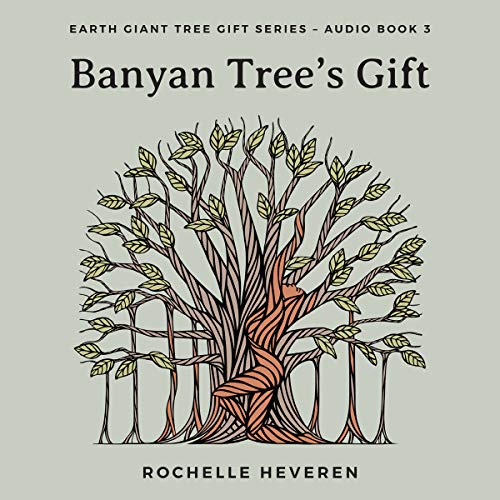 Banyan Tree's Gift (Written by Rochelle Heveren)
