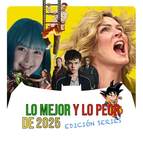 Batse&ntilde;ales T12E15 - Lo MEJOR y lo PEOR de 2025 (Edici&oacute;n Series )