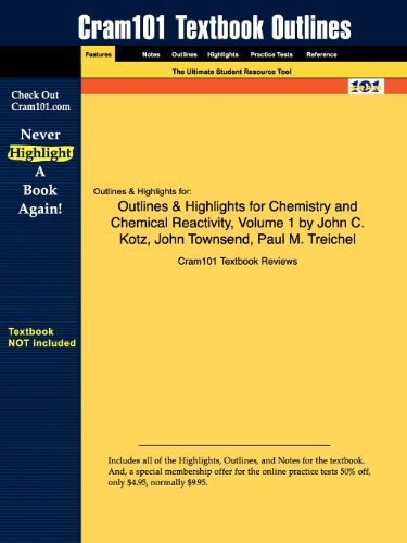 Outlines & Highlights for Chemistry and Chemical Reactivity, Volume 1