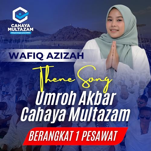 Theme Song Umroh Akbar Cahaya Multazam Theme Song Umroh Akbar Cahaya Multazam