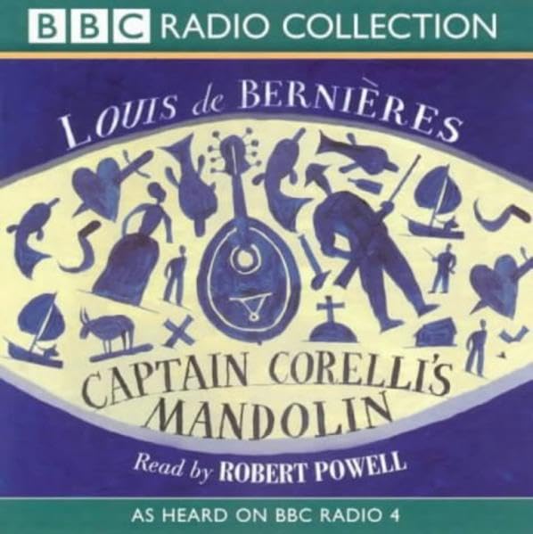 Captain Corelli's Mandolin De Bernieres, Louis and Powell, Robert
