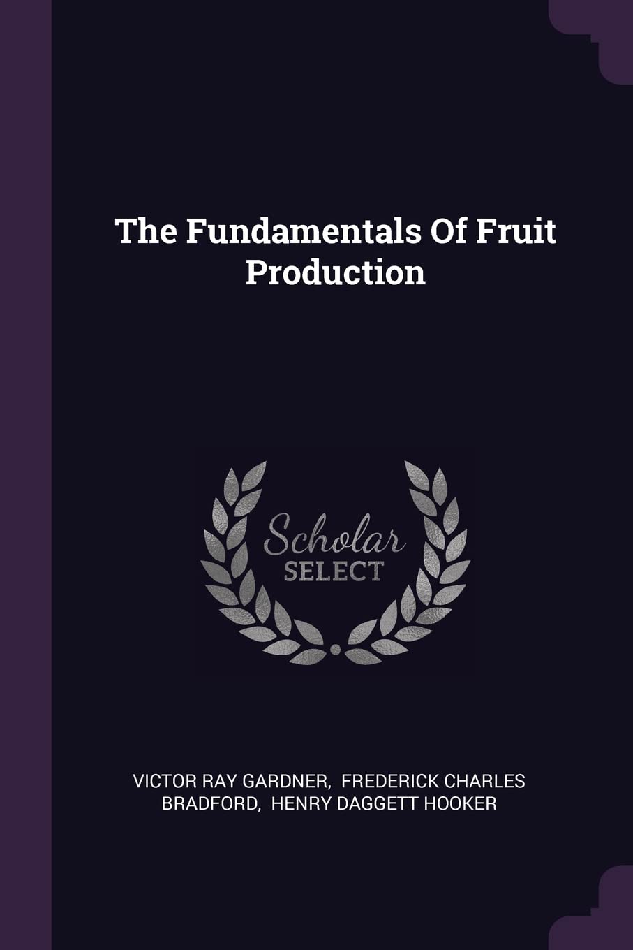 The Fundamentals Of Fruit Production